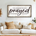 I Still Remember The Days I Prayed Faith Sign