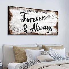 To Have And To Hold Forever And Always Sign II