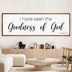Psalm 27:13 - I Have Seen The Goodness of God Faith Sign