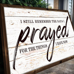 I Still Remember The Days I Prayed Faith Sign II