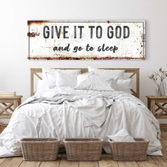 Give It To God And Go To Sleep Rustic Sign