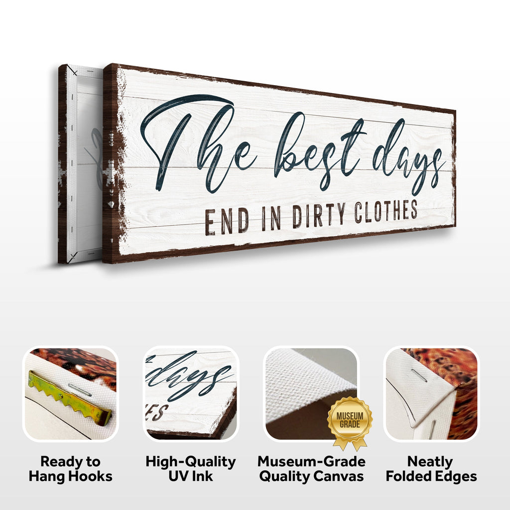 The Best Days End In Dirty Clothes Laundry Sign