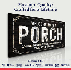 Welcome To The Porch Sign VI