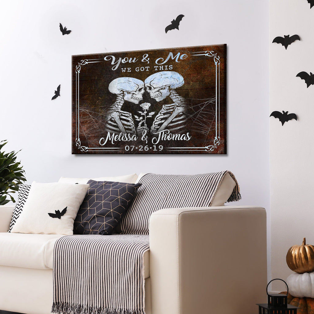 We Got This Skeleton Couple Sign IV