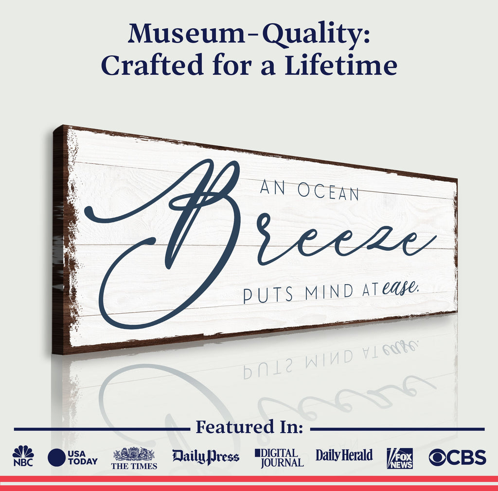 An Ocean Breeze Puts A Mind At Ease Sign
