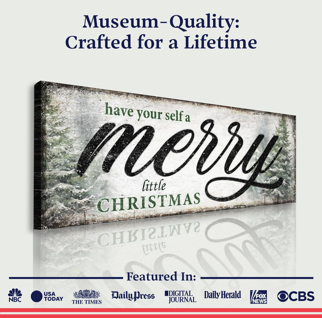Have Yourself a Merry Little Christmas Sign VII