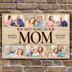 Mother's Day Sign My Greatest Blessings Call Me Mom II