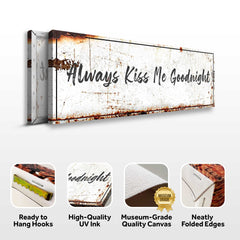 Always Kiss Me Goodnight Sign