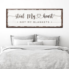 Steal My Heart Not My Blanket Sign
