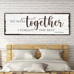 We Were Together, I Forget The Rest Sign