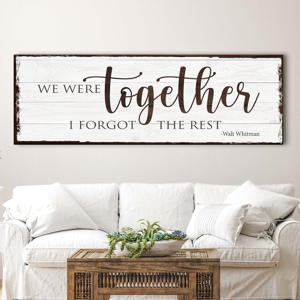 We Were Together, I Forget The Rest Sign