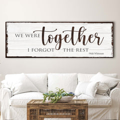 We Were Together, I Forget The Rest Sign
