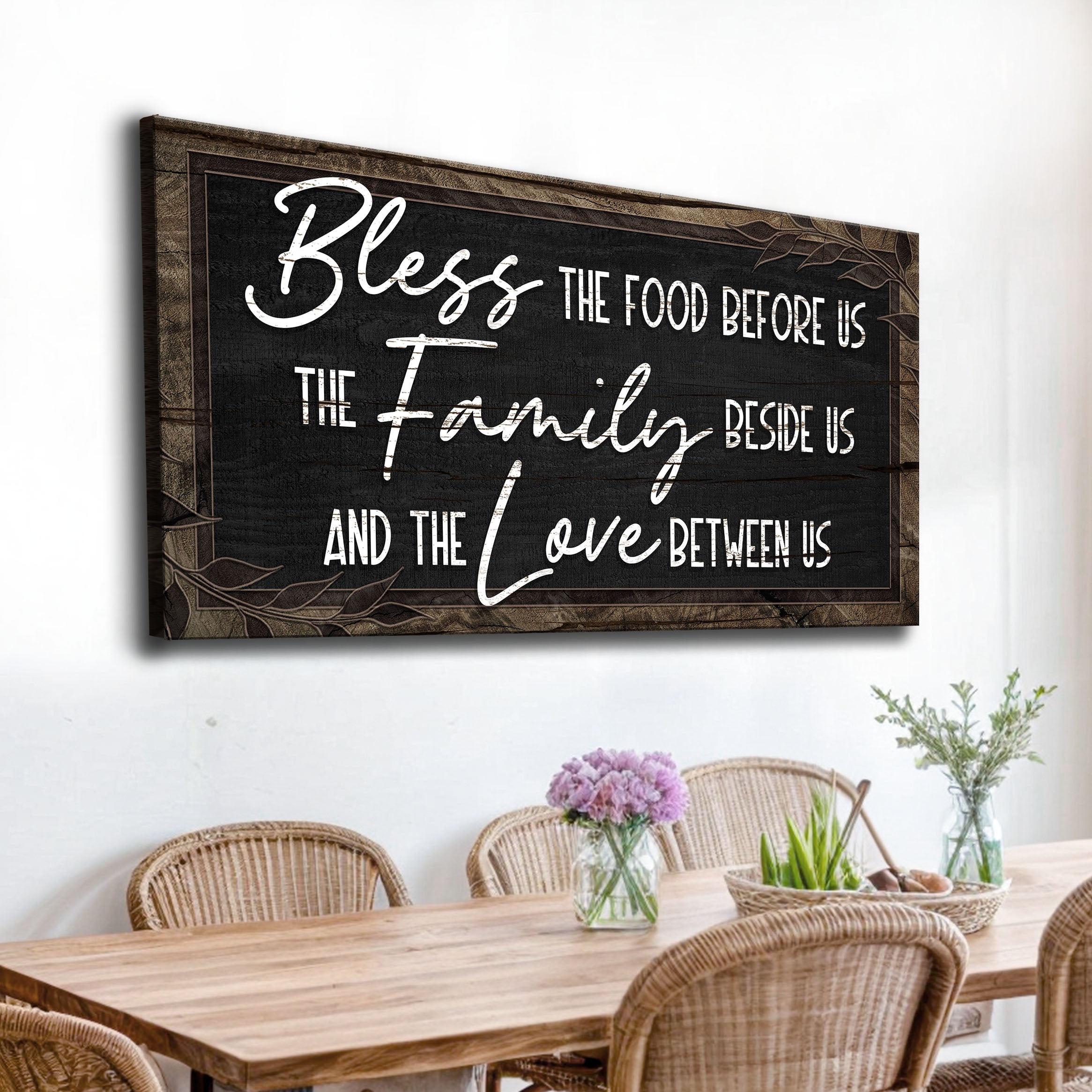 Bless The Food Before Us And The Love Between Us Sign III