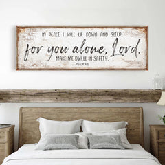 In Peace I Will Lie Down And Sleep For You Alone Lord Psalm 4:8 Faith Sign