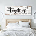 And So Together They Built A Life They Loved Sign V