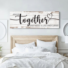And So Together They Built A Life They Loved Sign V
