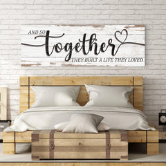 And So Together They Built A Life They Loved Sign V