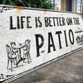 Life Is Better On The Patio Sign IV