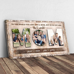 Mom, To Us You Are The World Sign