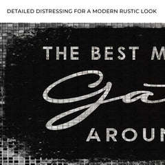 The Best Memories Are Made Gathered Around The Table Sign II