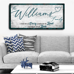 Crazy Lousd Lave Family Name Sign